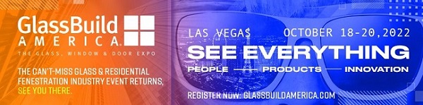 SEE EVERYTHING AT GLASSBUILD AMERICA