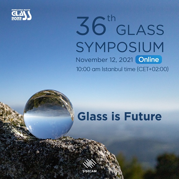 “The future and innovation of Glass” was discussed at the Şişecam Glass Symposium