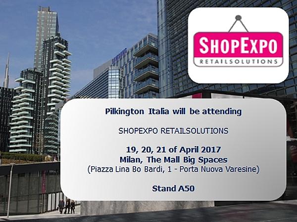 Pilkington Italia to exhibit at ShopExpo in Milan