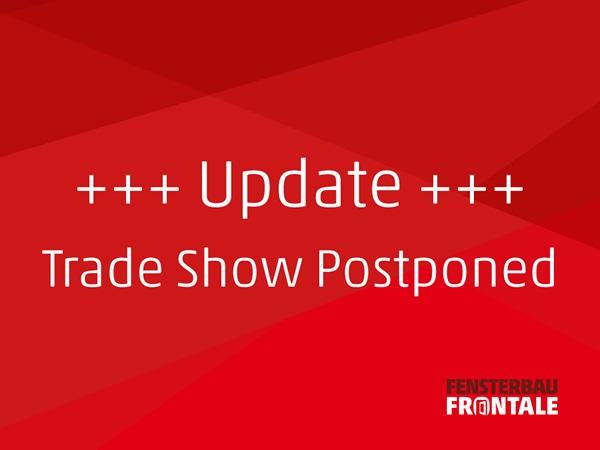 Postponement of FENSTERBAU FRONTALE and HOLZHANDWERK 2020
