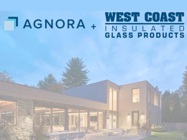 Agnora Acquires West Coast Glass