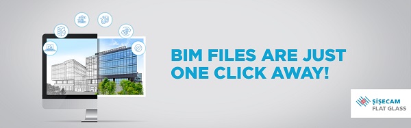 Şişecam Features Flat Glass BIM Smart Objects to Industry Professionals