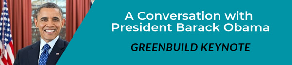 Former President of the United States Barack Obama to Keynote the 2019 Greenbuild International Conference and Expo