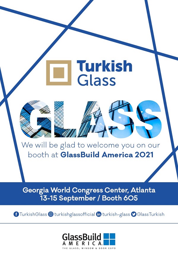 TurkishGlass participates in GlassBuild America 2021