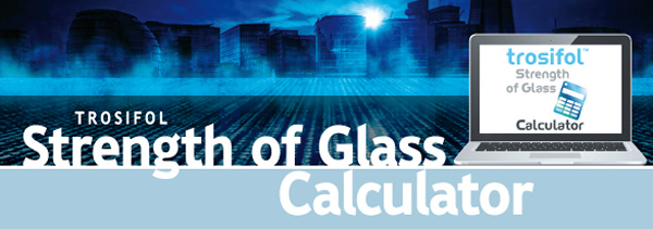 Trosifol Strength of Glass calculator