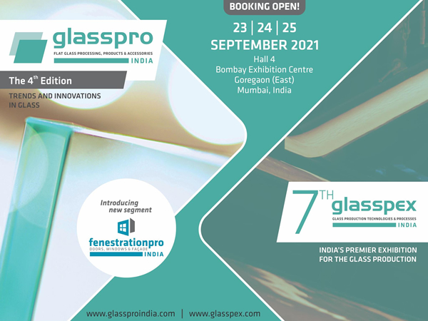 4th glasspro INDIA & 7th glasspex INDIA to be held on Sep 23-25, 2021 in Mumbai