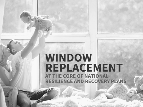Window replacement at the core of national resilience and recovery plans