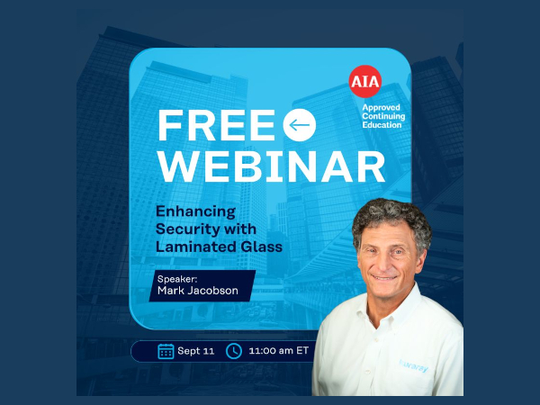 AIA Webinar: Enhancing Security with Laminated Glass