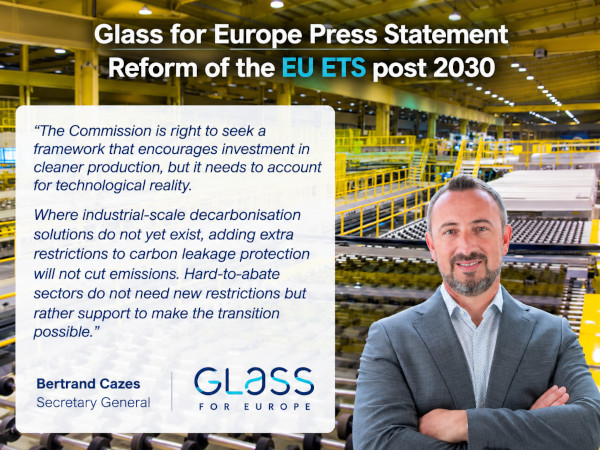 The EU ETS reform must restore a business case for sustainable flat glass manufacturing in Europe