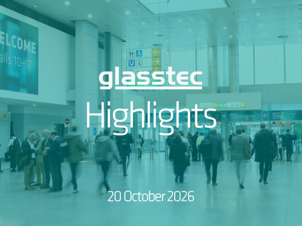 glasstec Day 1: the highlights of 20 October 2026