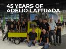Adelio Lattuada celebrates 45 years of activity!