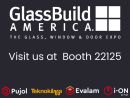 PUJOL and EVALAM will once again be present at GlassBuild America 2025