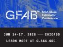 NGA Glass Fabricator Conference (GFAB) Date Change