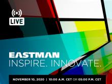 Let Eastman inspire you with true innovation over a Live Stream Event