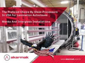 Akarmak - Glass Lamination Autoclave Deliveries - USA