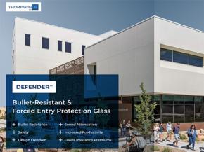 Thompson introduces Defender® line of bullet resistant and forced entry protection glass