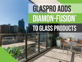 Leading Fabricator, GlasPro, Adds Diamon-Fusion® Protective Coating to Glass Products
