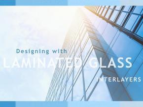 Kuraray Europe GmbH - Designing with laminated glass interlayers