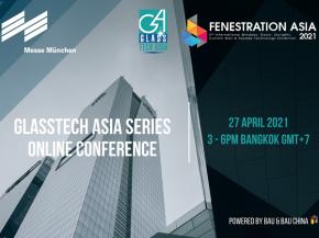 Glasstech Asia / Fenestration Asia 2021 Series: Upcoming Events for 2021
