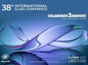 Şişecam Glass Conference Convenes Global Glass Industry Representatives