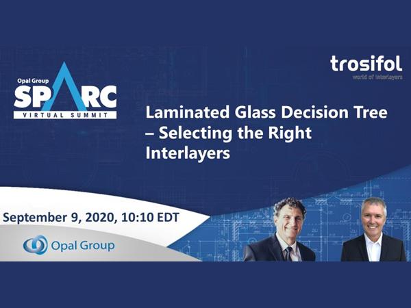 Mark Jacobson and Ron Hull at SpArc Virtual Summit: Laminated Glass Decision Tree - Selecting the Right Interlayers
