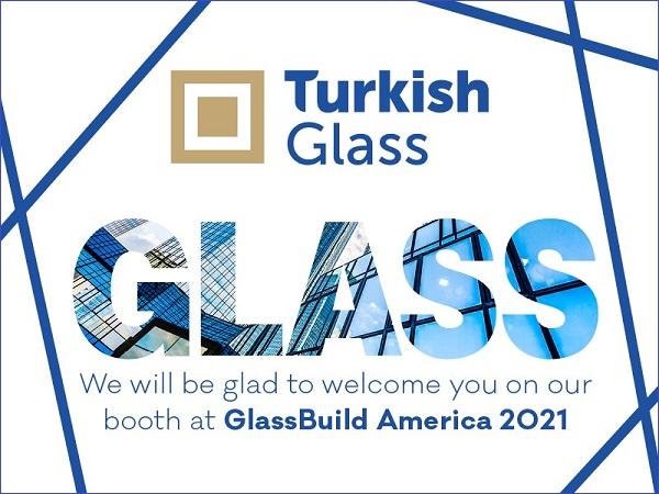 TurkishGlass participates in GlassBuild America 2021