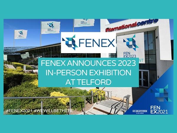 FENEX Announces 2023 In-Person Exhibition At Telford