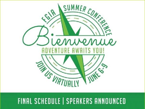 Final Schedule, Speakers Announced for 2022 FGIA Virtual Summer Conference Final Schedule, Speakers Announced for 2022 FGIA Virtual Summer Conference