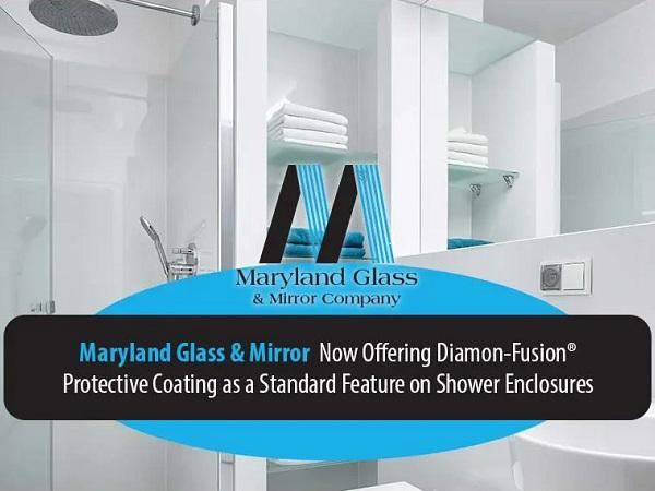 Maryland Glass & Mirror Now Offering Diamon-Fusion® as a Standard Feature on Shower Enclosures