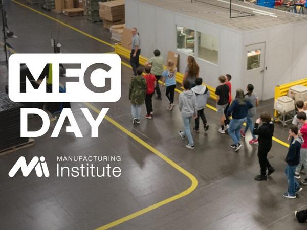 MFG Day is Your Opportunity to Inspire the Next Generation MFG Day is Your Opportunity to Inspire the Next Generation