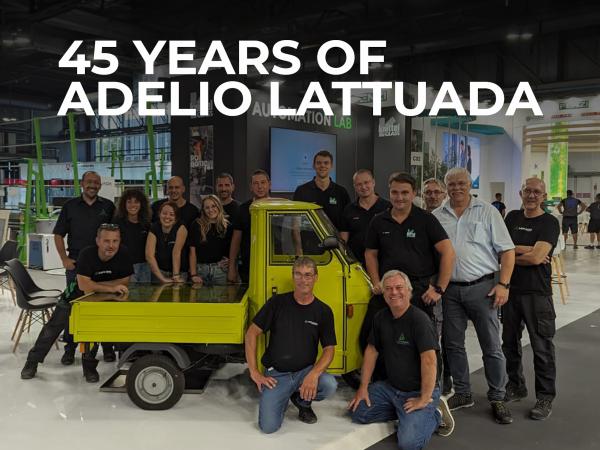 Adelio Lattuada celebrates 45 years of activity!
