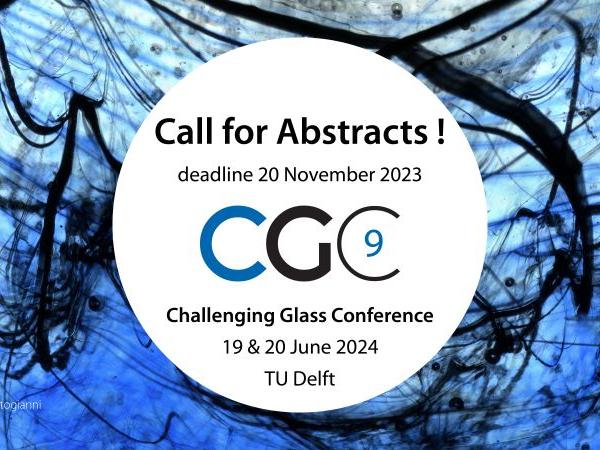 Challenging Glass Conference - Call for Abstracts Challenging Glass Conference - Call for Abstracts