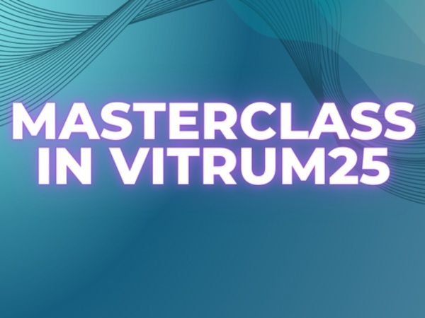 Vitrum25: Discover the Masterclass Vitrum25: Discover the Masterclass